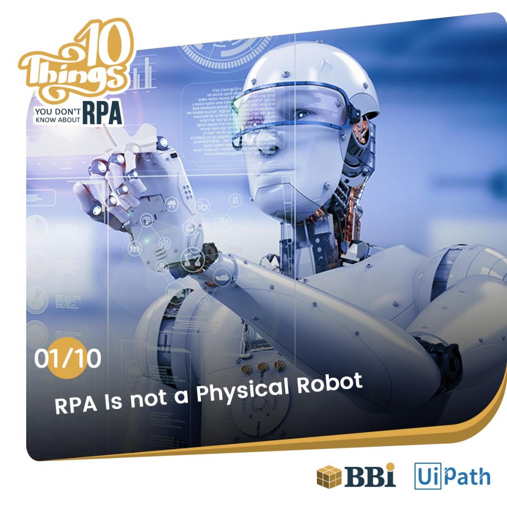 RPA is not a physical Robot